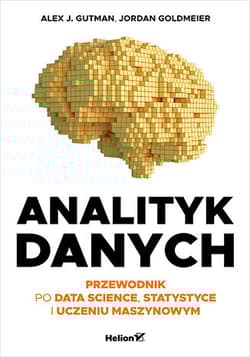 Analityk danych. Przewodnik po data science, statystyce i uczeniu maszynowym - Jordan Goldmeier