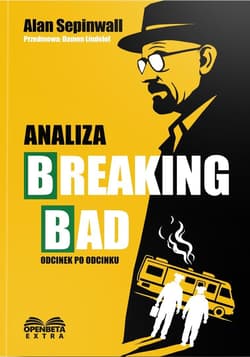 Analiza Breaking Bad. Odcinek po odcinku - Alan Sepinwall