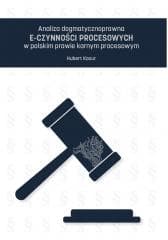 Analiza dogmatycznoprawna e-czynności... - Hubert Kocur