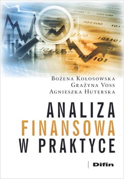 Analiza finansowa w praktyce - Bożena Kołosowska, Voss Grażyna, Agnieszka Huterska
