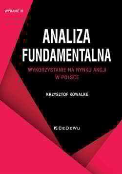Analiza fundamentalna Wykorzystanie na rynku akcji w Polsce - Krzysztof Kowalke