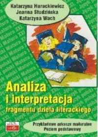 Analiza i interpretacja fragmentu dzeła literackiego Przykładowe arkusze maturalne, poziom podstawowy - Katarzyna Hrackiewicz