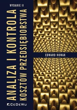 Analiza i kontrola kosztów przedsiębiorstwa - Nowak Edward