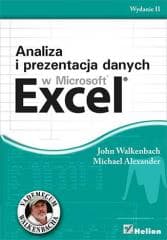 Analiza i prezentacja danych w Microsoft Excel - John Walkenbach, Michael Alexander