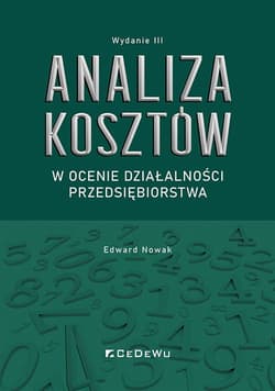 Analiza kosztów w ocenie działalności przedsiębiorstwa - Nowak Edward