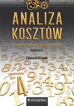 Analiza kosztów w ocenie działalności przedsiębiorstwa - Nowak Edward