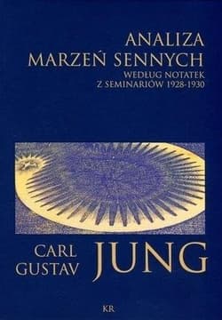 Analiza marzeń sennych według notatek z seminariów 1928-1930 - Jung Carl Gustav