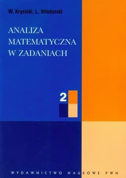 Analiza matematyczna w zadaniach cz. 2 - W.krysicki,  L.włodarski