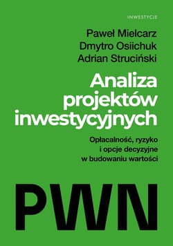 Analiza projektów inwestycyjnych - Mielcarz Paweł, Osiichuk Dmytro, Struciński Adrian