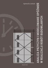 Analiza przyczyn i modelowanie opóźnień... - Agnieszka Leśniak