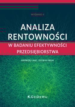 Analiza rentowności w badaniu efektywności przedsiębiorstwa (wyd. II) - Jaki Andrzej, Kruk Sylwia