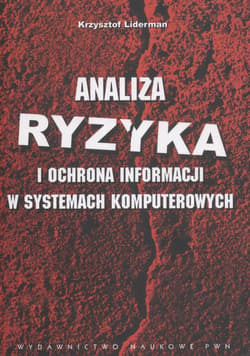 Analiza ryzyka i ochrona informacji w systemach komputerowych - Liderman Krzysztof