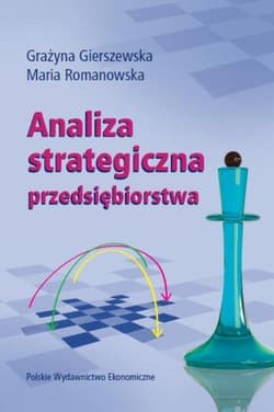 Analiza strategiczna przedsiębiorstwa - Gierszewska Grażyna, Romanowska Maria