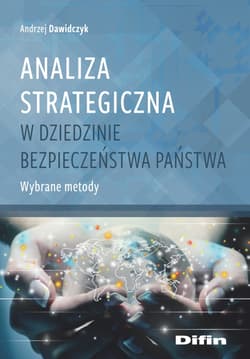 Analiza strategiczna w dziedzinie bezpieczeństwa Wybrane metody - Andrzej Dawidczyk