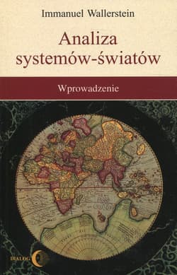 Analiza systemów - światów Wprowadzenie - Immanuel Wallerstein