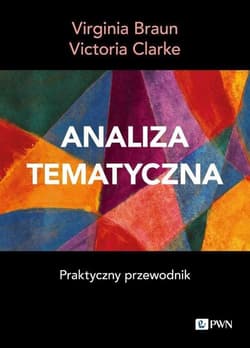 Analiza tematyczna Praktyczny przewodnik - Braun Virginia,  Clarke Victoria