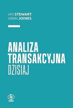 Analiza transakcyjna dzisiaj - Vann Joines, Ian Stewart
