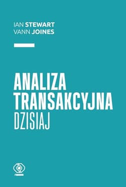 Analiza transakcyjna dzisiaj - Ian Stewart, Vann Joines