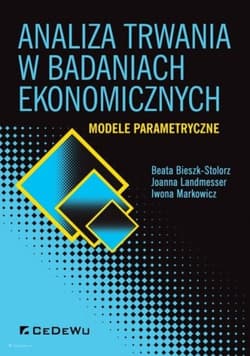 Analiza trwania w badaniach ekonomicznych. Modele parametryczne - Landmesser Joanna