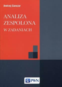 Analiza zespolona w zadaniach - Andrzej Ganczar