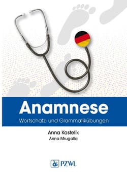 Anamnese. Wortschatz- und Grammatikbungen. Wywiad - Anna Kastelik,  Mrugalla Anna