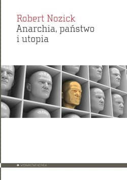 Anarchia, państwo i utopia - Robert Nozick