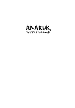 Galeria - zdjęcie nr. 4 - Anaruk, chłopiec z Grenlandii