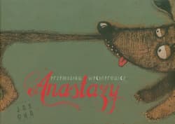 Anastazy - Przemysław Wechterowicz