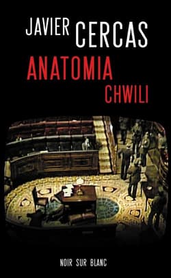 Anatomia chwili - Javier Cercas