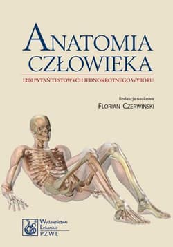 Anatomia człowieka. 1200 pytań testowych PZWL -  Czerwiński Florian,  Ziętek Zbigniew, Wojciech Koz
