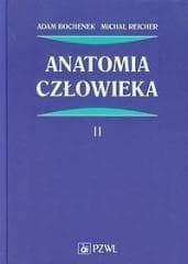 Anatomia człowieka T.2 - Adam Bochenek, Adam Bochenek, Michał Reicher, Michał Reicher
