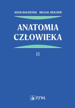 Anatomia człowieka T.2 - Adam Bochenek, Michał Reicher