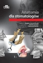 Anatomia dla stomatologów - red. W. Kurlej, B. Gworys, F. Burdan