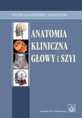 Anatomia kliniczna głowy i szyi - Ryszard Aleksandrowicz,  Ciszek Bogdan