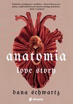 Anatomia Love story - Dana Schwartz
