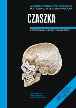 Anatomia prawidłowa człowieka czaszka podręcznik dla studentów i lekarzy - Opracowanie Zbiorowe