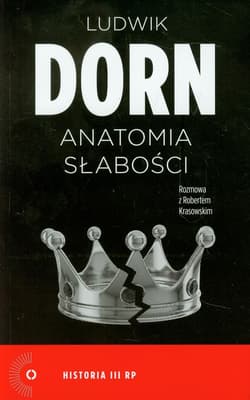 Anatomia słabości. Rozmowa z Robertem Krasowskim - Dorn Ludwik