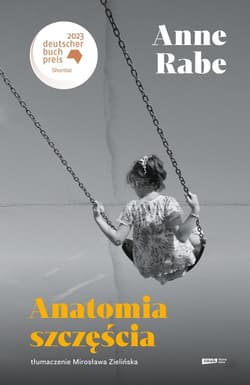 Anatomia szczęścia - ebook - Anne Rabe