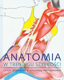 Anatomia w treningu szybkości - Leigh Brandon