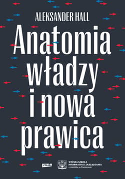 Anatomia władzy i nowa prawica - ebook - Aleksander Hall