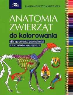 Anatomia zwierzat do kolorowania. Dla stud.zoo - Purzyc-Orwaszer Halina