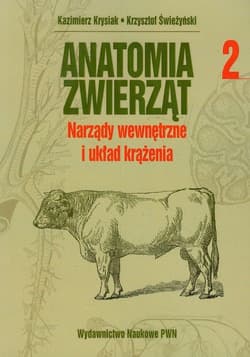 AnaTomia zwierząt Tom 2 narządy wewnętrzne i układ krążenia - Opracowanie Zbiorowe
