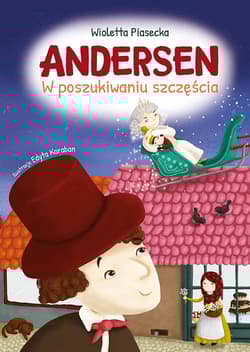 Andersen W poszukiwaniu szczęścia - Wioletta  Piasecka