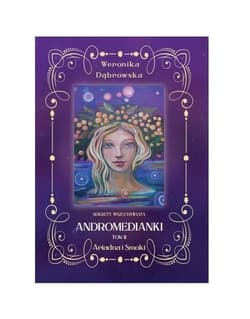 Andromedianki Tom 2 Ariadna i Smoki - Weronika Dąbrowska