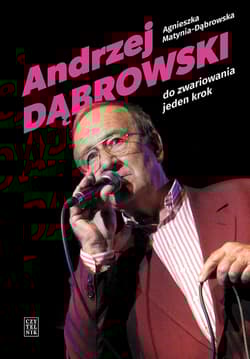 Andrzej Dąbrowski Do zwariowania jeden krok - Agnieszka Matynia-Dąbrowska