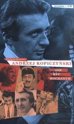Andrzej Kopiczyński Jak być kochanym z płytą CD - Krystyna Gucewicz
