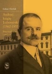 Andrzej książę Lubomirski (1862-1953) - Łukasz Chrobak