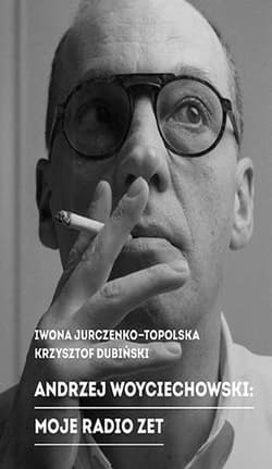 Andrzej Woyciechowski Moje radio zet - Iwona Jurczenko-Topolska, Dubiński Krzysztof