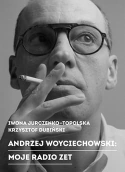 Andrzej Woyciechowski Moje radio zet - Iwona Jurczenko-Topolska, Dubiński Krzysztof