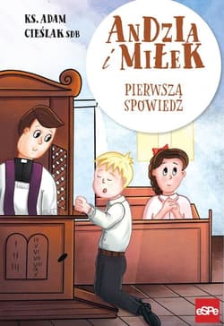 Andzia i Miłek Pierwsza spowiedź - Adam Cieślak